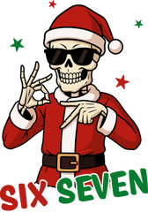 Six Seven Skeleton Santa - Christmas Ready to Press DTF Transfer
