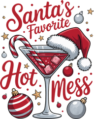Santa's Favorite Hot Mess - Christmas Ready to Press DTF Transfer