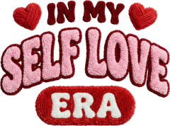 Faux Yarn Crochet In My Self Love Era - Valentines Day Ready to Press DTF Transfer
