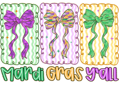 Mardi Gras Y'all Let The Good Times Roll - Mardi Gras Ready to Press DTF Transfer