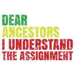 DEAR ANCESTORS Black History Month - Human Rights Ready to Press DTF Transfer