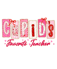 Cupids Favorite Teacher Valentines - School Ready to Press DTF Transfer