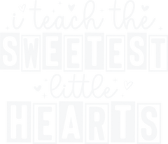Teacher Valentine I Teach Sweet - School Ready to Press DTF Transfer