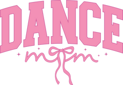 Dance Mom Coquette Bow - Mothers Day Ready to Press DTF Transfer