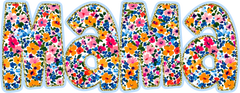 Floral Mama Mothers Day - Mothers Day Ready to Press DTF Transfer