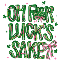 Oh For Luck’s Sake – St. Patrick’s Day Ready to Press DTF Transfer