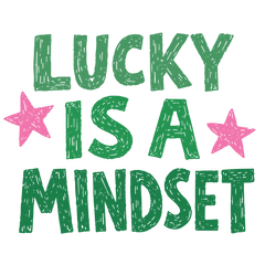 Lucky Is a Mindset – St. Patrick’s Day Ready to Press DTF Transfer