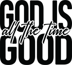 God Is Good Design - Religious Ready to Press DTF Transfer