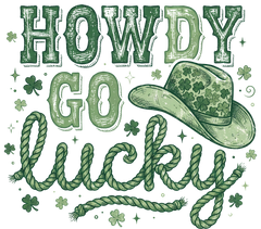 Howdy Go Lucky Western Shamrock Design – St. Patrick’s Day Ready to Press DTF Transfer