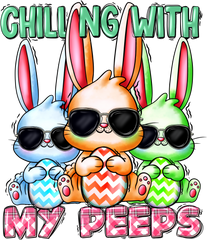 Chilling With My Peeps Cool Bunnies Design – Easter Ready to Press DTF Transfer
