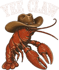 Yee Claw Cowboy Crawfish Cajun Western Southern Humor Graphic – Summer Ready to Press DTF Transfer