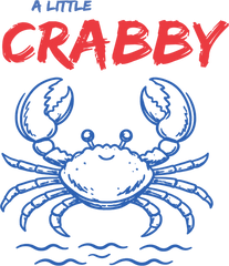 Cute A Little Crabby Funny Beach Crab Summer Graphic – Summer Ready to Press DTF Transfer
