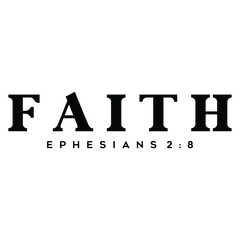 Faith Ephesians 2:8 - Ready to Press DTF Transfer