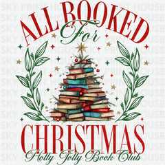All Booked For Christmas Holly Jolly Book Club - Christmas Ready to Press DTF Transfer