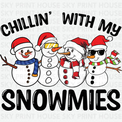 Chillin With My Snowmies - Christmas Ready to Press DTF Transfer