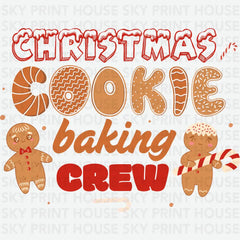 Christmas Cookie Baking Crew - Christmas Ready to Press DTF Transfer