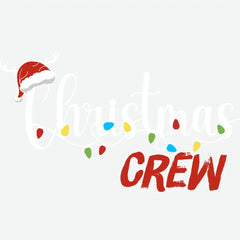Christmas Crew - Christmas Ready to Press DTF Transfer