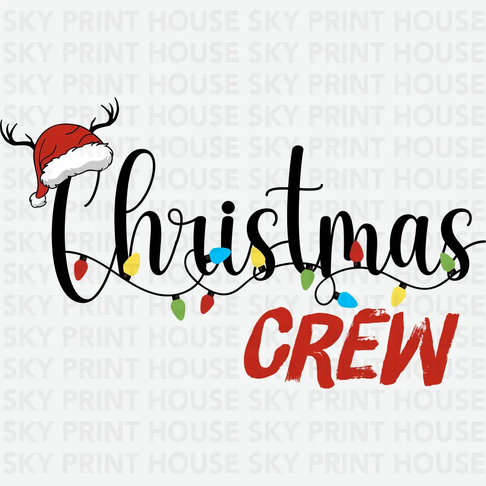 Christmas Crew - Christmas Ready to Press DTF Transfer