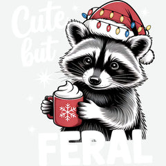 Christmas Racoon Cute But Feral - Christmas Ready to Press DTF Transfer