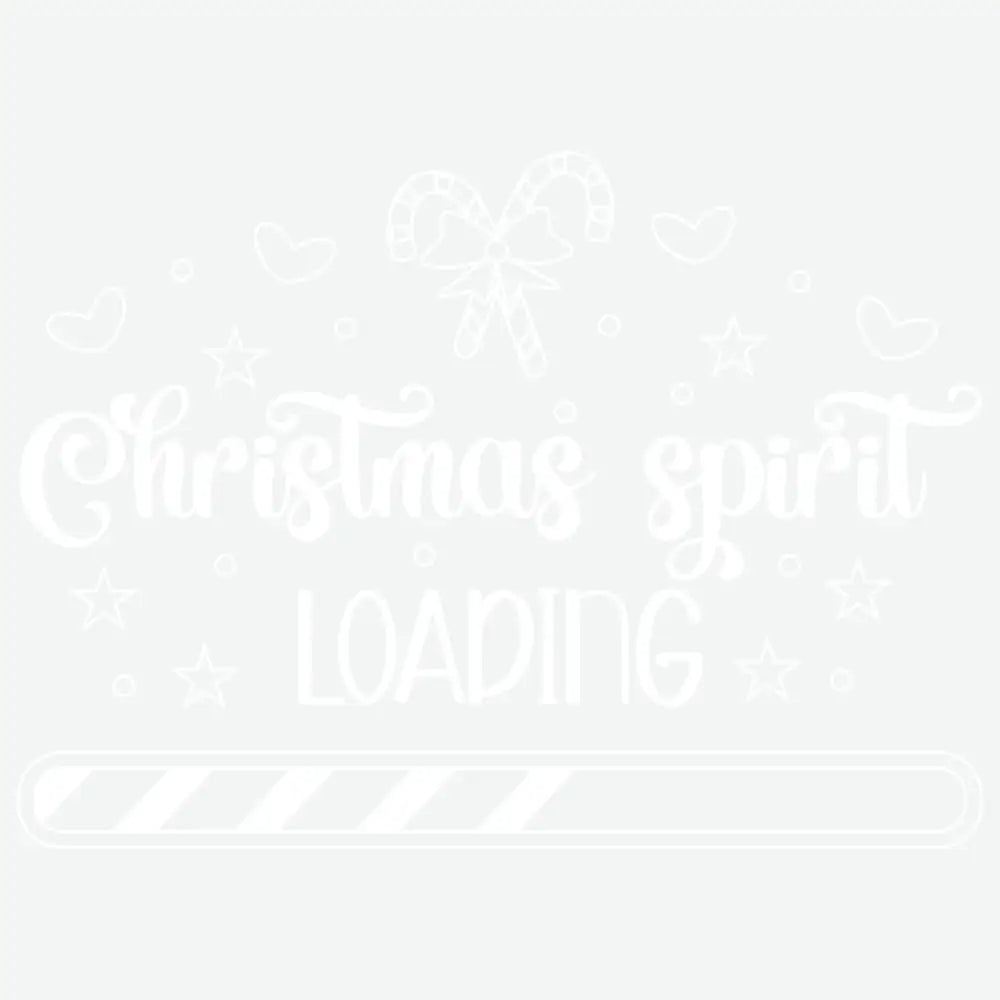 Christmas Spirit Loading - Christmas Ready to Press DTF Transfer