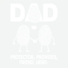Dad Fingerprint Protector Provider Friend Hero Ready to Press DTF Transfer