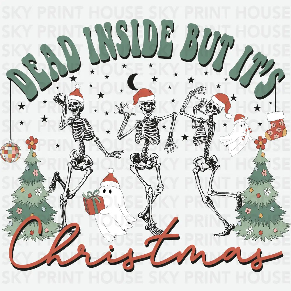 Dead Inside But It’s Christmas - Christmas Ready to Press DTF Transfer