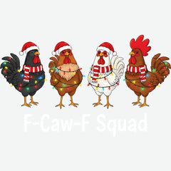 F-Caw-F Squad - Christmas Ready to Press DTF Transfer