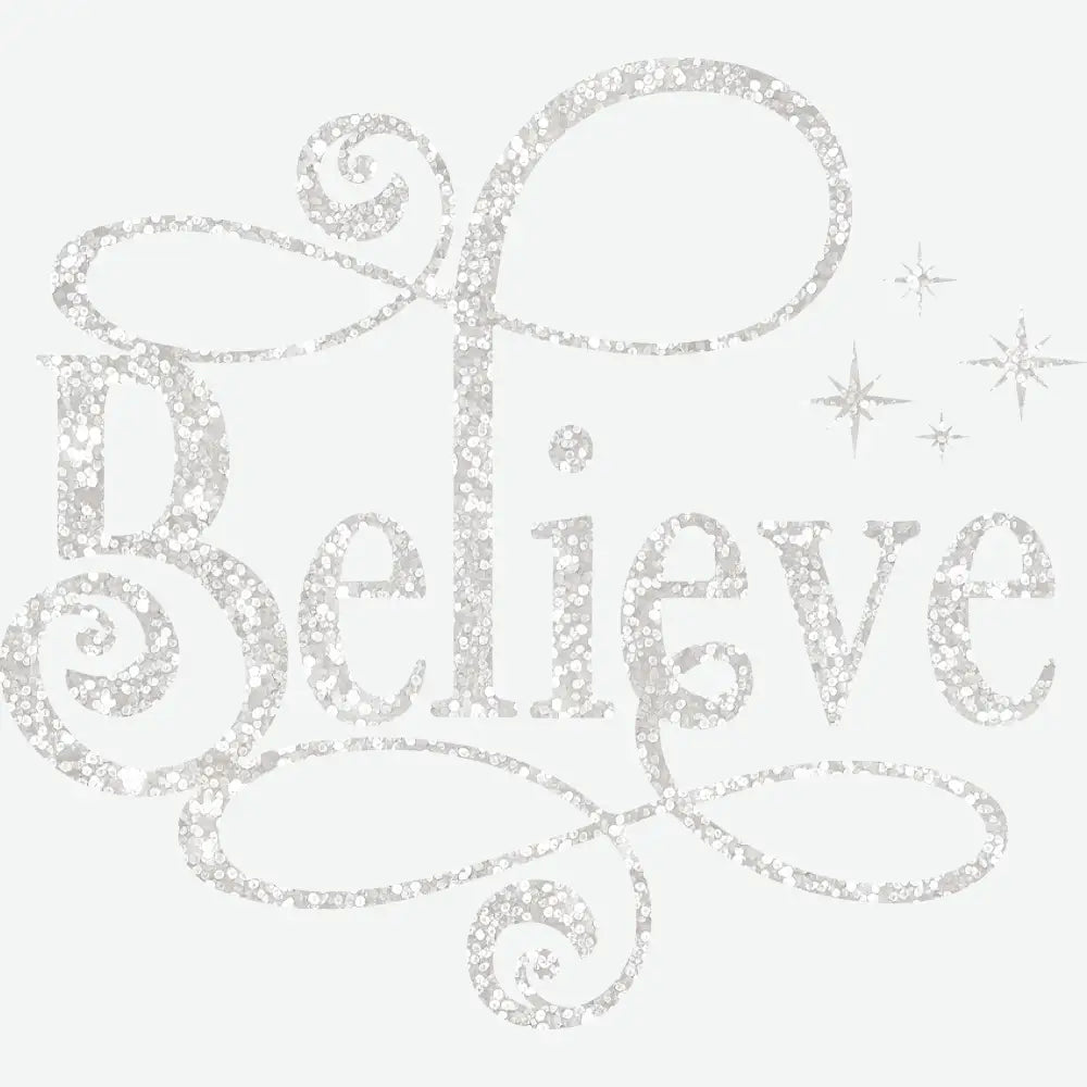 Glitter Believe - Christmas Ready to Press DTF Transfer