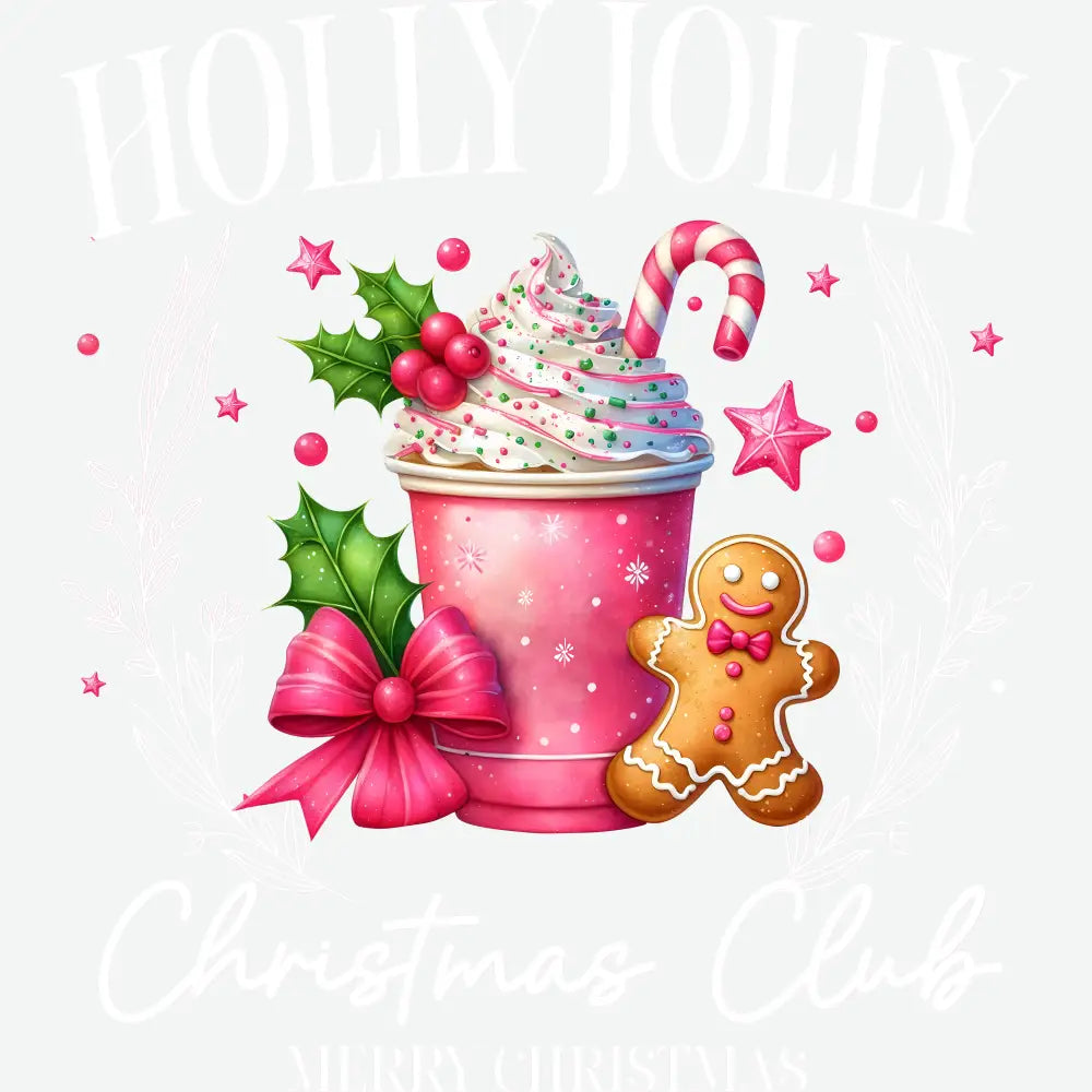 Holly Jolly Christmas Club - Christmas Ready to Press DTF Transfer