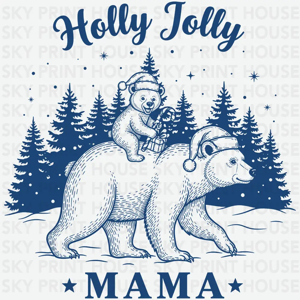 Holly Jolly Mama Bear - Christmas Ready to Press DTF Transfer