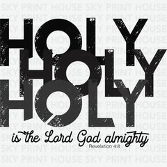 Holy is The Lord God Almighty Religious Ready to Press DTF Transfer