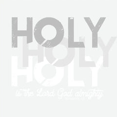 Holy is The Lord God Almighty Religious Ready to Press DTF Transfer