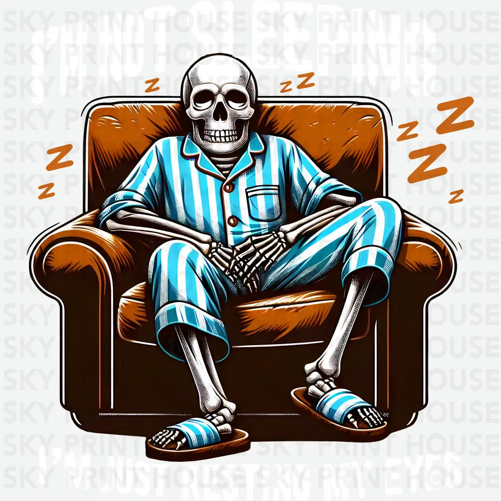 I’m Not Sleeping I’m Just Resting My Eyes Funny Ready to Press DTF Transfer