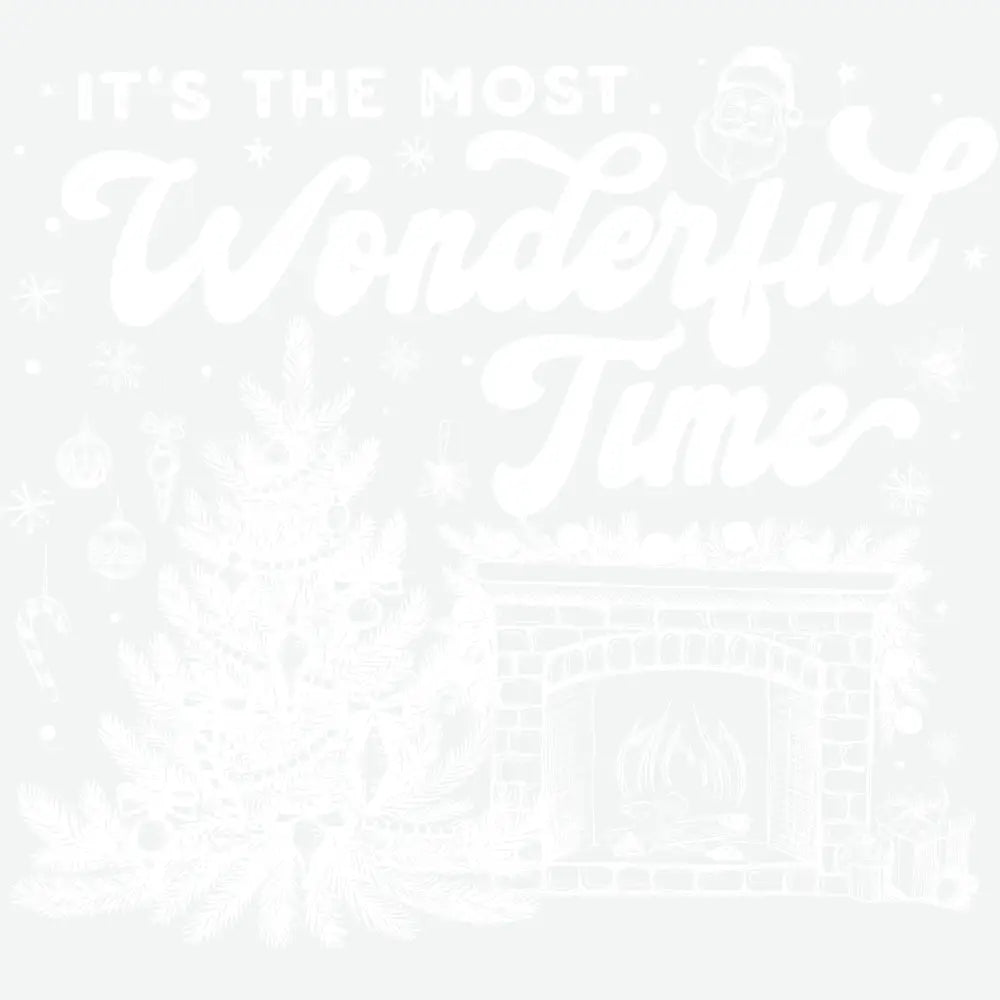 It’s The Most Wonderful Time - Christmas Ready to Press DTF Transfer