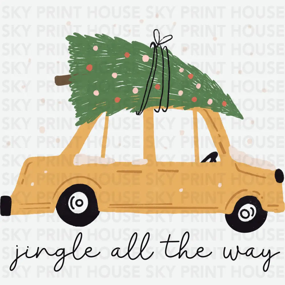 Jingle All The Way Yellow Car - Christmas Ready to Press DTF Transfer