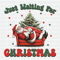 Just Waiting For Christmas - Christmas Ready to Press DTF Transfer