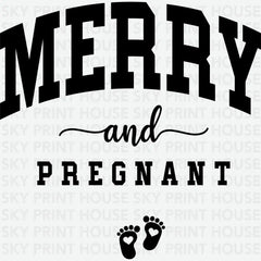 Merry And Pregnant - Christmas Ready to Press DTF Transfer