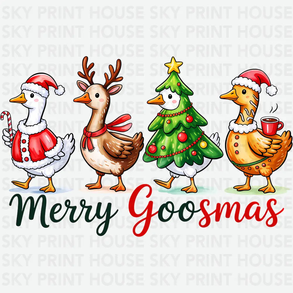 Merry Goosmas - Christmas Ready to Press DTF Transfer