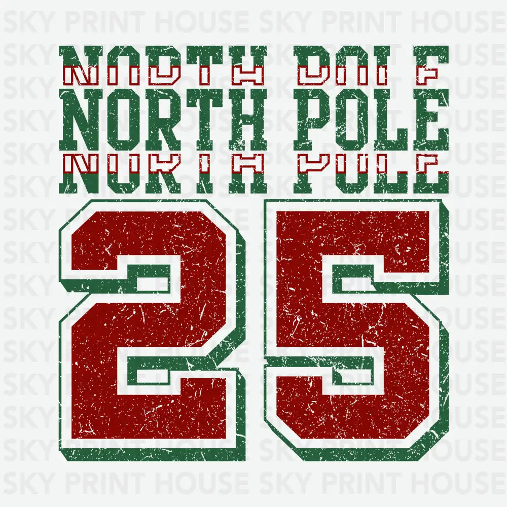 North Pole 25 Varsity Number Design – Christmas Ready to Press DTF Transfer