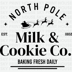 North Pole Milk And Cookie Co - Christmas Ready to Press DTF Transfer