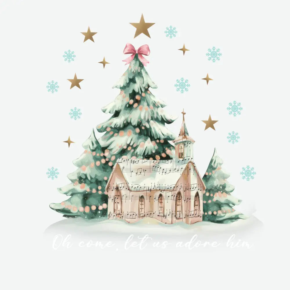 Oh Come Let Us Adore Him- Christmas Ready to Press DTF Transfer