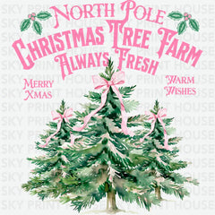 Pink North Pole Christmas Tree Farm - Christmas Ready to Press DTF Transfer