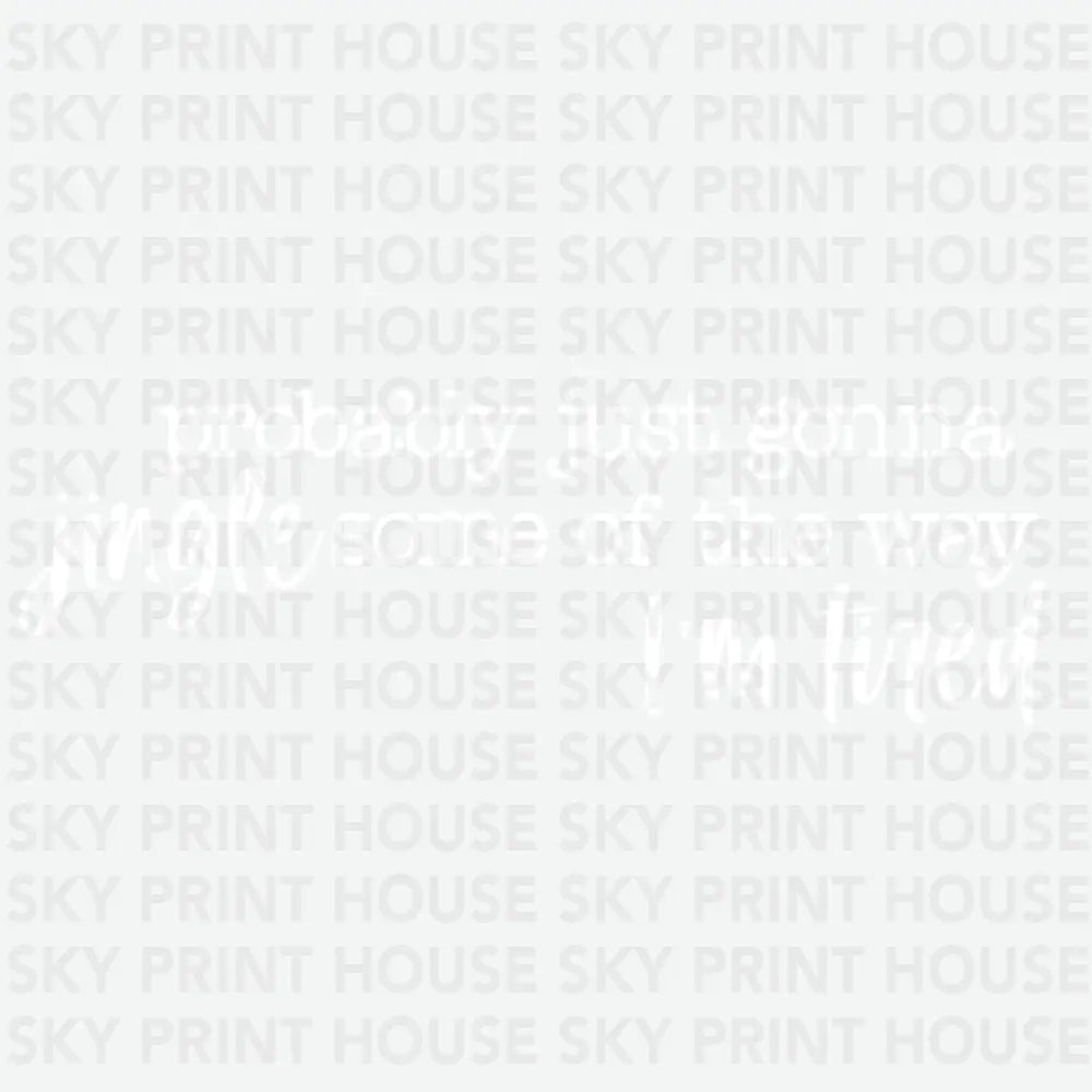 Probably Just Gonna Jingle Some Of The Way I’m Tired - Christmas Ready to Press DTF Transfer 2 INCH (NECK LABEL)