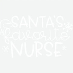 Santa’s Favorite Nurse- Christmas Ready to Press DTF Transfer