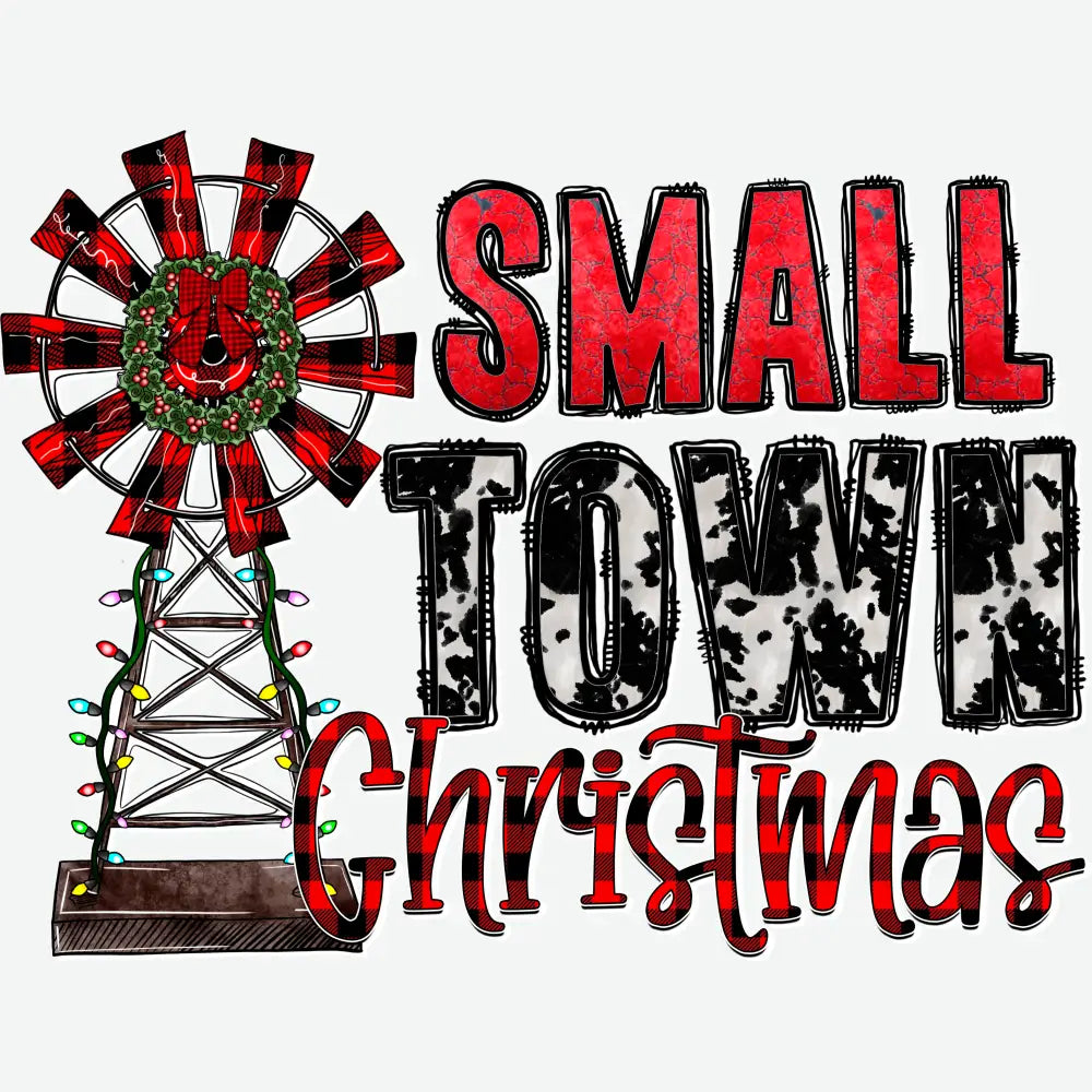 Small Town Christmas - Christmas Ready to Press DTF Transfer