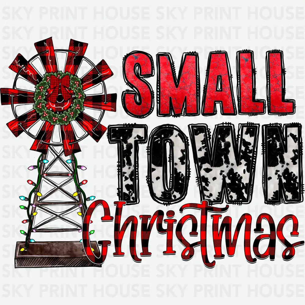 Small Town Christmas - Christmas Ready to Press DTF Transfer