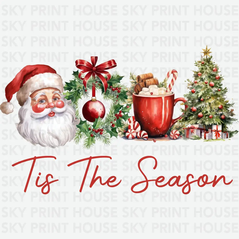 Tis The Season - Christmas Ready to Press DTF Transfer