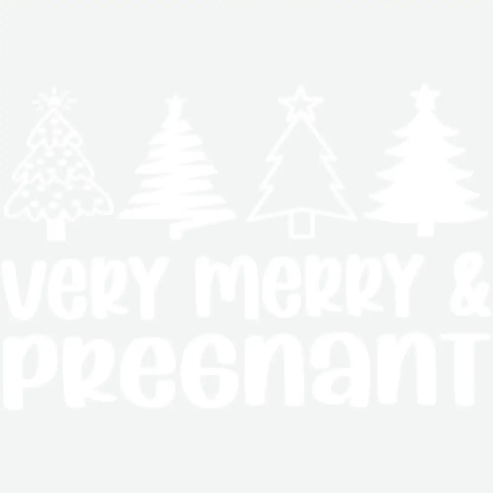 Very Merry & Pregnant - Christmas Ready to Press DTF Transfer