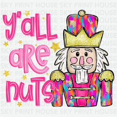 Y’All Are Nuts - Christmas Ready to Press DTF Transfer