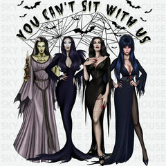 You Can’t Sit With Us Halloween Witches Halloween Ready to Press DTF Transfer